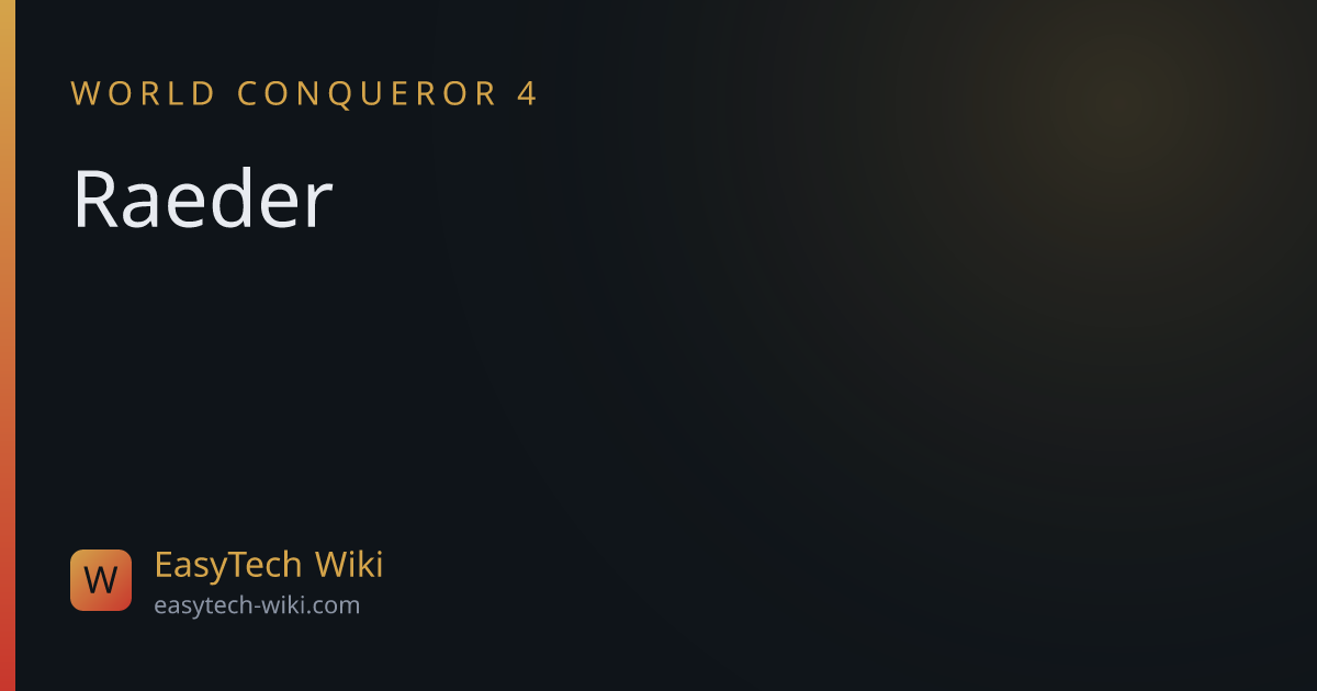 Raeder (WC4) — Skills, attributes & guide | EasyTech Wiki